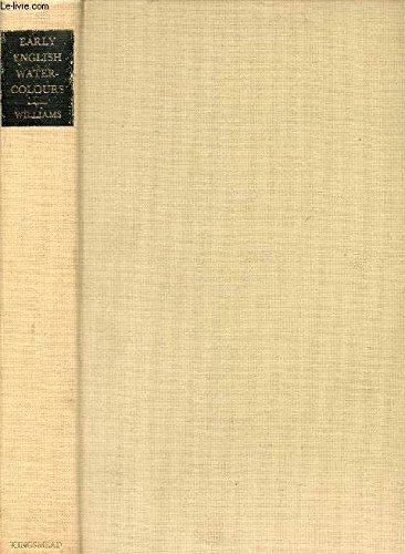 Cover for Early English Watercolours and Some Cognate Drawings by Artists Born Not Later Than 1785