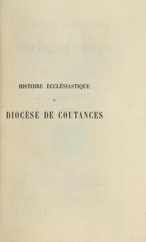 Cover for Histoire ecclésiastique du diocèse de Coutances ...