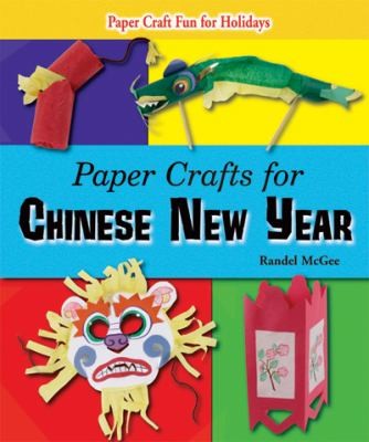 Cover for Paper Crafts for Chinese New Year
            
                Paper Craft Fun for Holidays