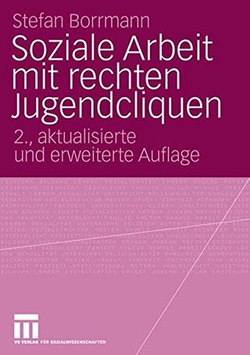 Cover for Soziale Arbeit mit rechten Jugendcliquen: Grundlagen zur Konzeptentwicklung (German Edition)