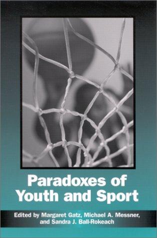 Cover for Paradoxes of Youth and Sport (S U N Y Series on Sport, Culture, and Social Relations)