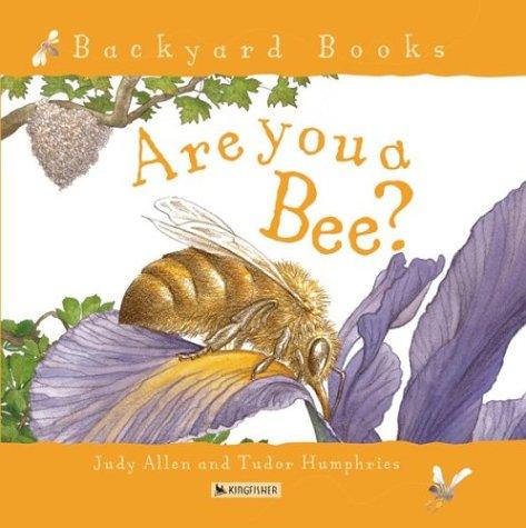 Cover for Are you a Bee? (Backyard Books)