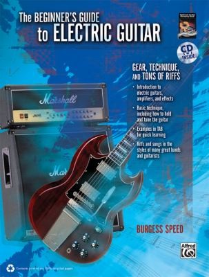 Cover for The Beginners Guide To Electric Guitar Gear Technique And Tons Of Riffs