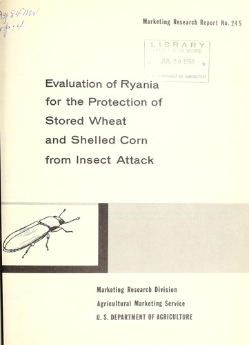 Cover for Evaluation of ryania for the protection of stored wheat and shelled corn from insect attack