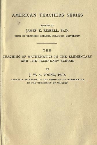 Cover for The teaching of mathematics in the elementary and the secondary school