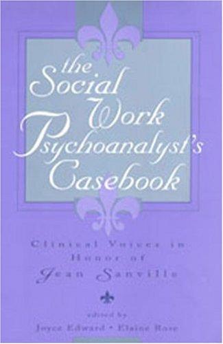 Cover for The Social Work Psychoanalyst's Casebook