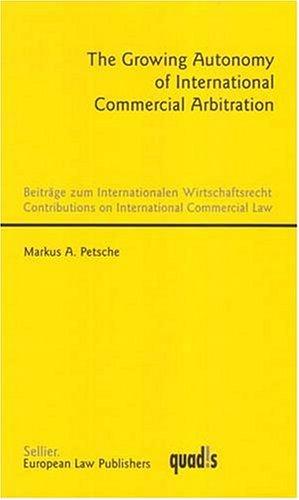 Cover for The Growing Autonomy of International Commercial Arbitration