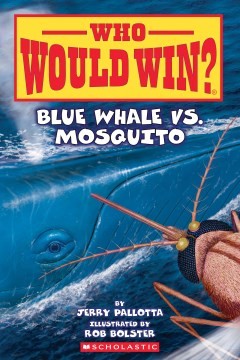 Cover for Blue Whale vs. Mosquito (Who Would Win? #29)