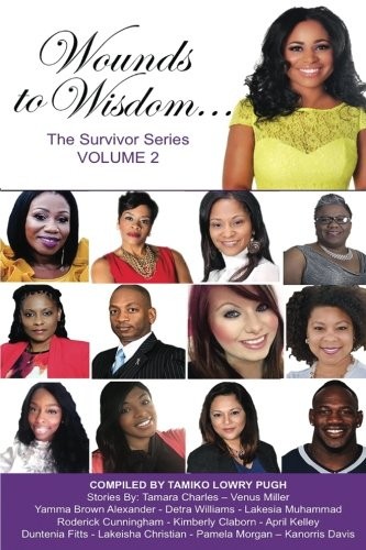Cover for Wounds to Wisdom...The Survivor Series