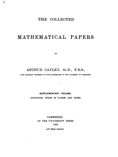 Cover for The Collected Mathematical Papers of Arthur Cayley: Supplementary Volume Containing Titles of ...