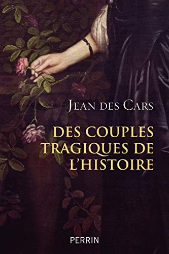 Cover for Des couples tragiques de l'Histoire