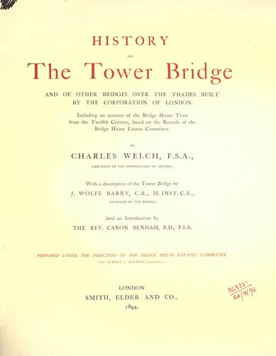 Cover for History of the Tower Bridge and of other bridges over the Thames built by the Corporation of London.