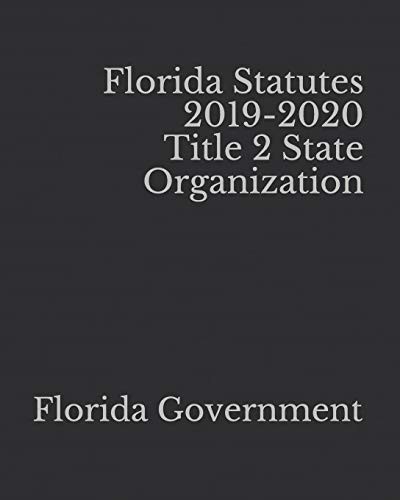 Cover for Florida Statutes 2019-2020 Title 2 State Organization