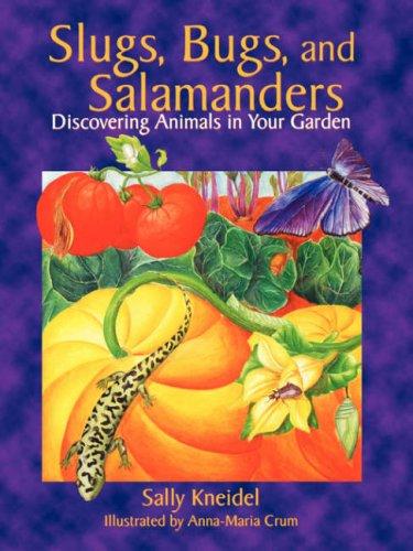 Cover for Slugs, bugs, and salamanders