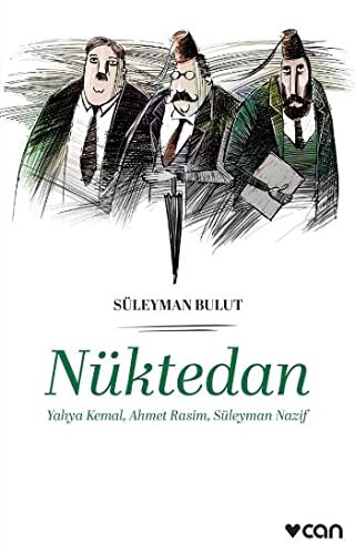 Cover for Nüktedan - Yahya Kemal, Ahmet Rasim, Süleyman Nazif