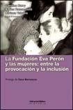 Cover for La Fundación Eva Perón y las mujeres
