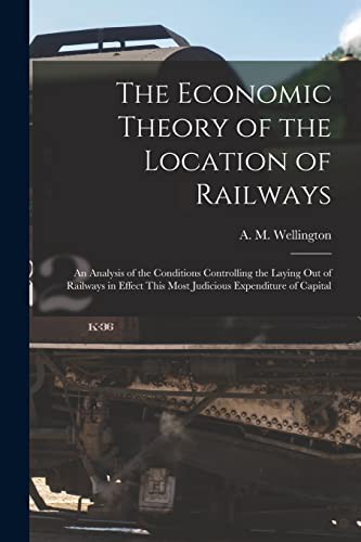 Cover for The Economic Theory of the Location of Railways [microform]