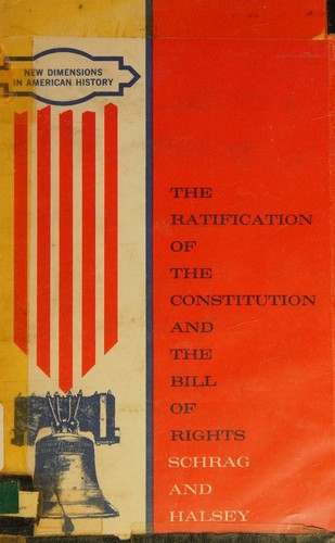 Cover for The ratification of the Constitution and the Bill of Rights.