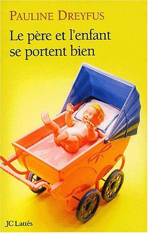 Cover for Le père et l'enfant se portent bien
