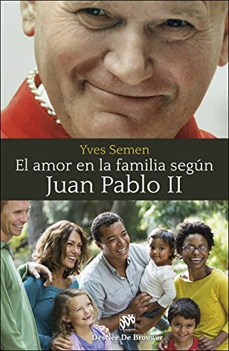 Cover for El amor en la familia según Juan Pablo II