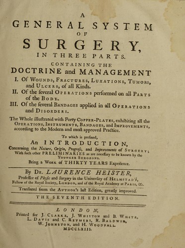 Cover for A general system of surgery. Containing the doctrine and management I. Of wounds, fractures, luxations, tumors, and ulcers ... II. Of ... operations ... III. Of ... bandages ...