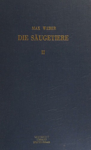 Cover for DIE SAUGETIERE EINFUHRUNG IN DIE ANATOMIE UND SYSTEMATIK DER RECENTED UND FOSSILEN MAMMALIA. BAND II. SYSTEMATISCHER TEIL.