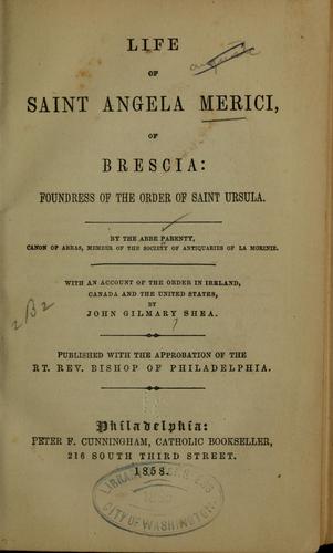Cover for Life of Saint Angela Merici, of Brescia: foundress of the Order of Saint Ursula