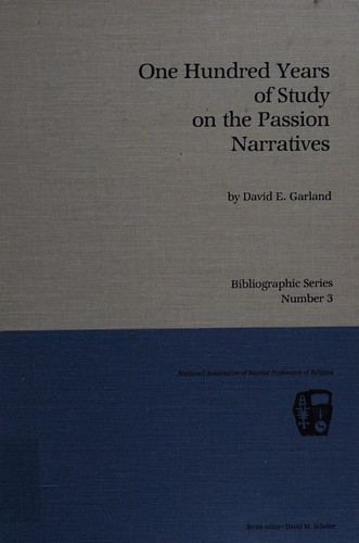 Cover for One hundred years of study on the Passion narratives