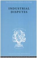 Cover for Industrial Disputes: International Library of Sociology L
