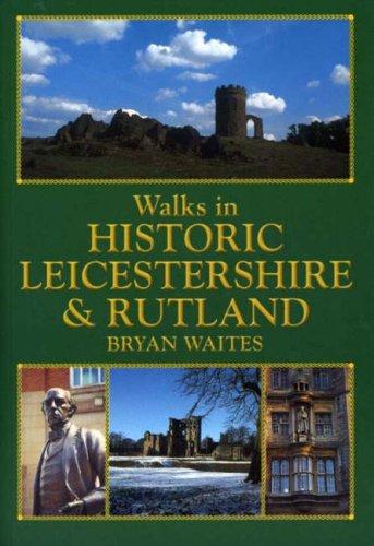 Cover for Walks in Historic Leicestershire and Rutland (Historic Walks)
