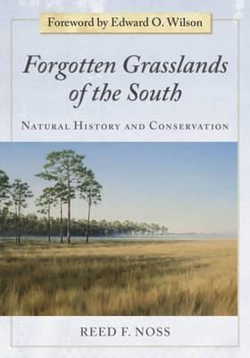 Cover for Forgotten Grasslands Of The South Natural History And Conservation