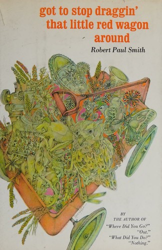 Cover for Got to stop draggin' that little red wagon around.