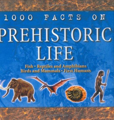 Cover for Prehistoric Life (1000 Facts On...)