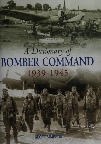 Cover for A dictionary of bomber command, 1939-1945