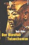 Cover for Der Mordfall Tutanchamun. Eine wahre Geschichte.
