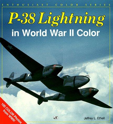 Cover for P-38 Lightning in World War II Color (Enthusiast Color Series)