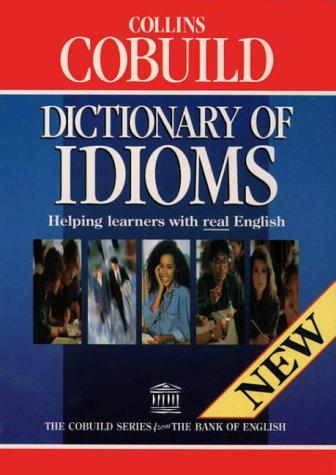 Cover for Collins Cobuild Dictionary of Idioms