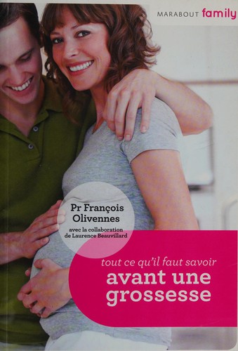 Cover for Tout ce qu'il faut savoir avant une grossesse