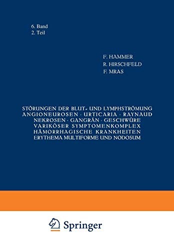 Cover for Störungen der Blut- und Lymphströmung Angioneurosen · Urticaria · Raynaud · Nekrosen · Gangrän · Geschwüre variköser Symptomenkomplex Hämorrhagische ... und Geschlechtskrankheiten)