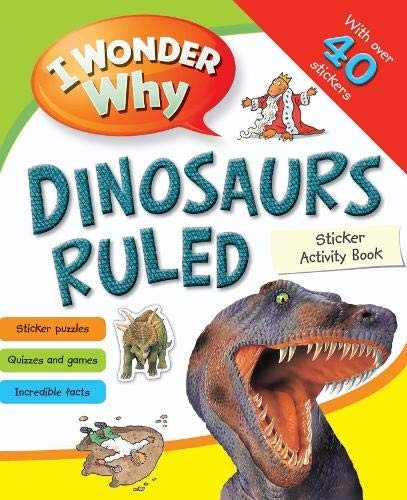 Cover for I Wonder Why Dinosaurs Ruled