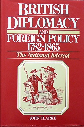 Cover for British diplomacy and foreign policy, 1782-1865