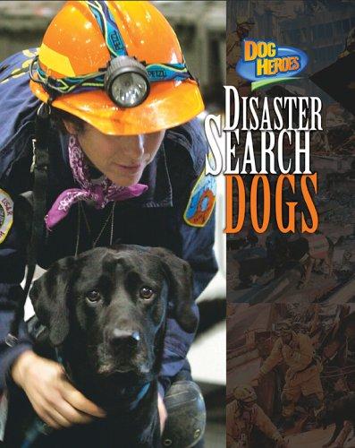 Cover for Disaster Search Dogs (Dog Heroes)