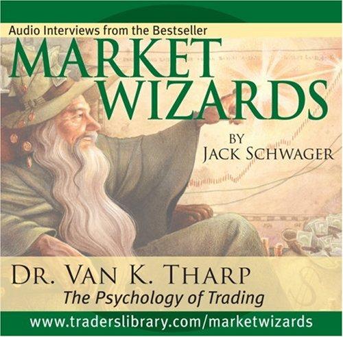 Cover for Market Wizards: Dr. Van K. Tharp, The Psychology of Trading; The Trade
