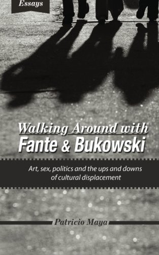 Cover for Walking Around with Fante and Bukowski