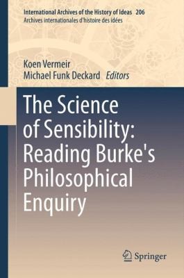 Cover for The Science Of Sensibility Reading Burkes Philosophical Enquiry