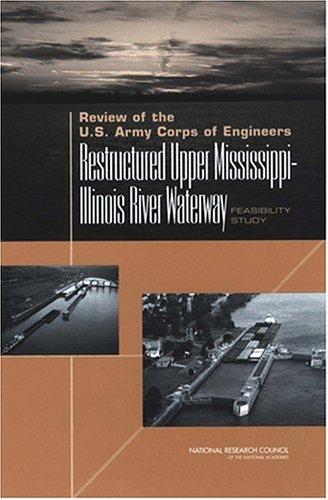 Cover for Review of the U.S. Army Corps of Engineers Restructured Upper Mississippi-Illinois River Waterway feasibility study.
