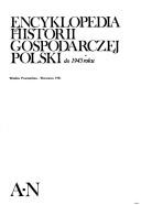 Cover for Encyklopedia historii gospodarczej Polski do 1945 roku