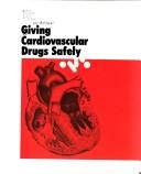 Cover for Giving cardiovascular drugs safely.