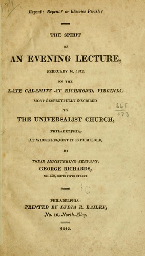 Cover for Repent! repent! or likewise perish! The spirit of an evening lecture, February 16, 1812; on the late calamity at Richmond, Virginia.