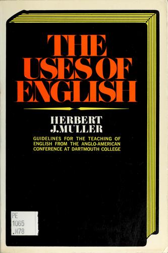 Cover for The uses of English: guidelines for the teaching of English from the Anglo-American conference at Dartmouth College